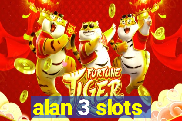 alan 3 slots